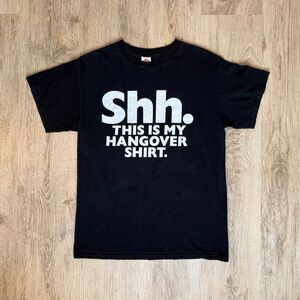 Alstyle Graphic T-Shirt Black M Funny Slogan Shh This Is My Hangover Shirt